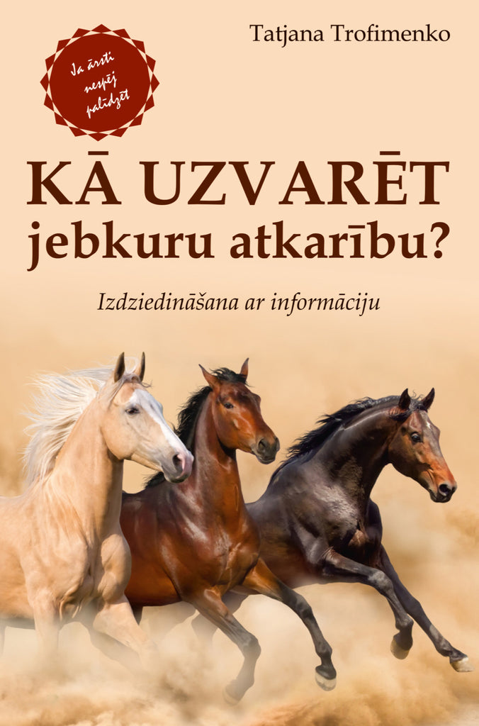 Kā uzvarēt jebkuru atkarību? Izdziedināšana ar informāciju